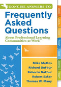 Concise Answers to Frequently Asked Questions about Professional Learning Communities at Work TM: (Strategies for Building a Positive Learning Environ - Paperback