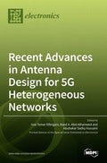 Recent Advances in Antenna Design for 5G Heterogeneous Networks - Hardcover