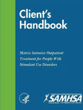 Client's Handbook: Matrix Intensive Outpatient Treatment for People With Stimulant Use Disorders - Paperback