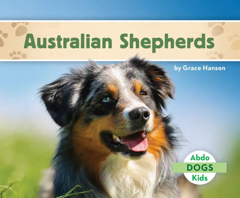 Australian Shepherds - Library Binding
