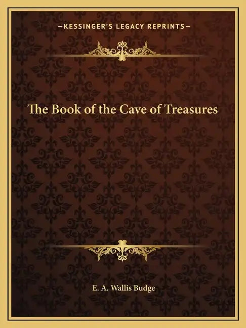The Book of the Cave of Treasures - Paperback