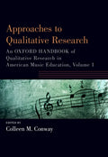Approaches to Qualitative Research: An Oxford Handbook of Qualitative Research in American Music Education, Volume 1 - Paperback