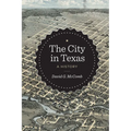 The City in Texas: A History - Paperback