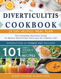 Diverticulitis Cookbook: The Complete Nutrition Guide with 101 Easy, Healthy & Fast Recipes + 28 Days Meal Plan to Relieve Diverticular Flare-U - Paperback