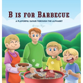 B is for Barbecue: A Flavorful Safari Through the Alphabet - Hardcover