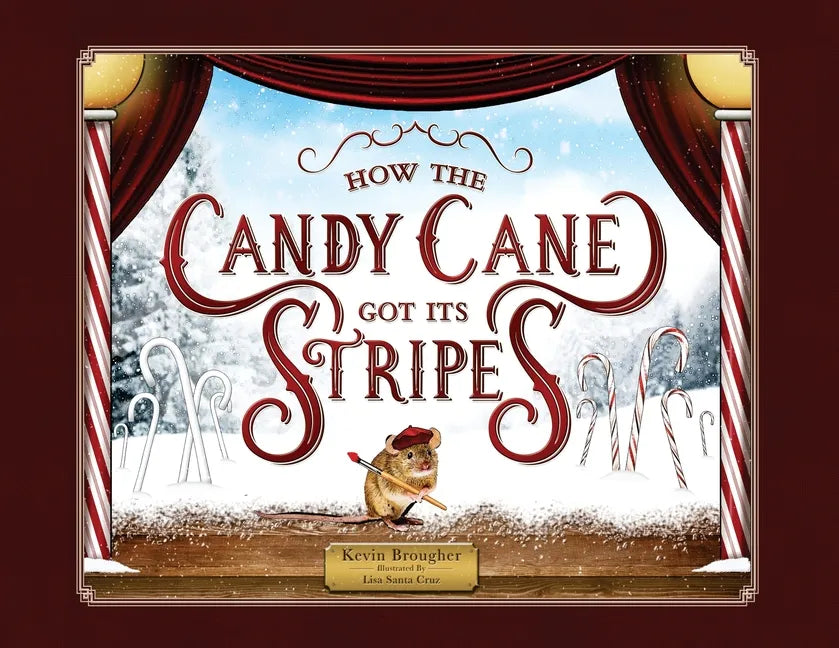 How the Candy Cane Got Its Stripes: A Christmas Tale - Paperback