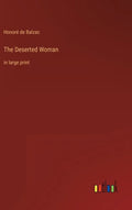 The Deserted Woman: in large print - Hardcover
