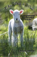 The Way it Was: A Great-grandmother's Stories of Growing up on the Farm - Paperback