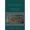 Xiongnu: The World's First Nomadic Empire - Hardcover