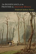The Significance of the Frontier in American History - Paperback