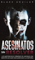Asesinatos sin Resolver: Los Misteriosos Crímenes de Asesinos sin Identificar que Han Marcado la Historia - Hardcover