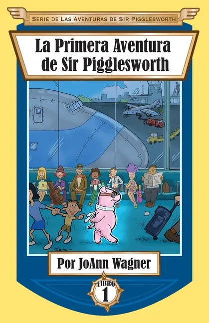 La Primera Aventura de Sir Pigglesworth - Paperback