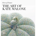 Force of Nature: The Art of Kate Malone - Hardcover