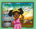My Chocolate: Children's Edition - Hardcover