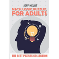Math Logic Puzzles For Adults: Roma Puzzles - The Best Puzzles Collection - Paperback