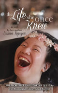 The Life She Once Knew: The Incredible True Story of Queena, The Bloomingdale Library Attack Survivor - Hardcover