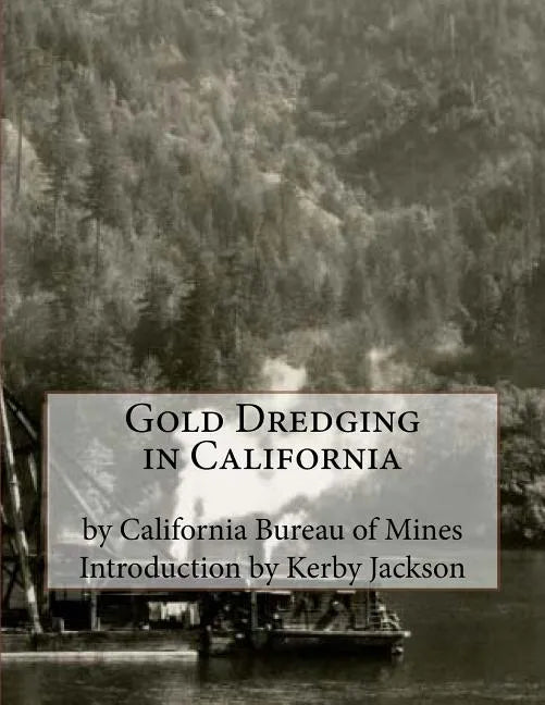 Gold Dredging in California - Paperback