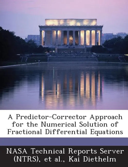A Predictor-Corrector Approach for the Numerical Solution of Fractional Differential Equations - Paperback