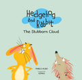 Hedgehog and Rabbit: The Stubborn Cloud - Hardcover