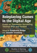 Roleplaying Games in the Digital Age: Essays on Transmedia Storytelling, Tabletop Rpgs and Fandom - Paperback