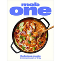 Mob One: Delicious Meals in One Pot, Pan or Tray - Hardcover