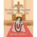 How Dad Saved The Wedding with a Paperclip - Paperback