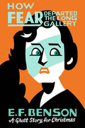 How Fear Departed the Long Gallery: A Ghost Story for Christmas - Paperback