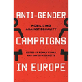 Anti-Gender Campaigns in Europe: Mobilizing against Equality - Paperback