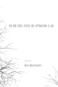You and Three Others Are Approaching a Lake - Paperback