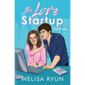The Love Startup: A Romantic Comedy - Paperback