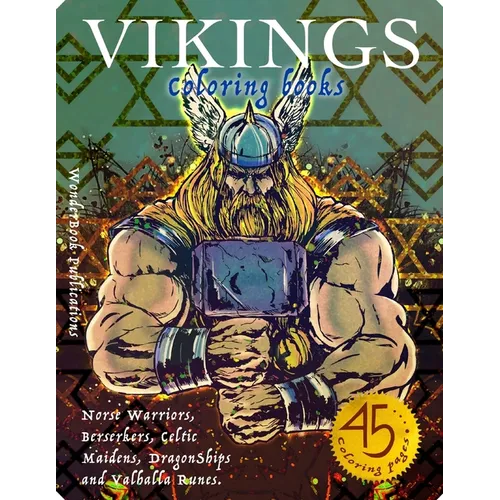 Vikings Coloring Book: Norse Warriors, Berserkers, Celtic Maidens, DragonShips and Valhalla Runes - Paperback