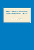 Renaissance Military Memoirs: War, History and Identity, 1450-1600 - Hardcover