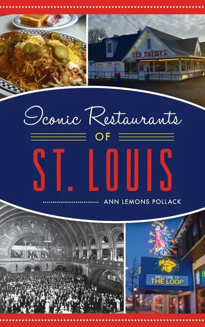 Iconic Restaurants of St. Louis - Hardcover