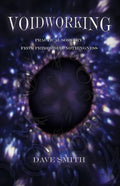 Voidworking: Practical Sorcery From Primordial Nothingness - Paperback