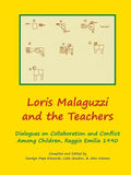 Loris Malaguzzi and the Teachers: Dialogues on Collaboration and Conflict among Children, Reggio Emilia 1990 - Paperback