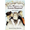 You Want Women to Vote, Lizzie Stanton? - Paperback