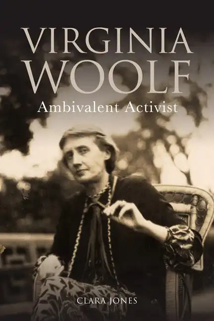 Virginia Woolf: Ambivalent Activist - Paperback