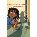 The Tales of Chance & The Faithful Few: A Second Chance, The Power Of Faith And Action - Hardcover
