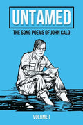 Untamed: The Song Poems of John Calo Vol. I - Paperback