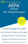 AEPA Spanish - Test Taking Strategies: AEPA NT401 Exam - Free Online Tutoring - New 2020 Edition - The latest strategies to pass your exam. - Paperback