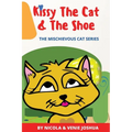 Kissy The Cat & The Shoe: The Mischievous Cat Series - Hardcover