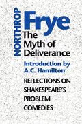 The Myth of Deliverance: Reflections on Shakespeare's Problem Comedies - Paperback