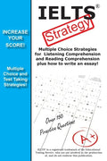 IELTS Test Strategy! Winning Multiple Choice Strategies for the International English Language Testing System - Paperback