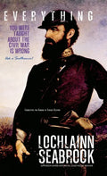 Everything You Were Taught About the Civil War is Wrong, Ask a Southerner! - Hardcover