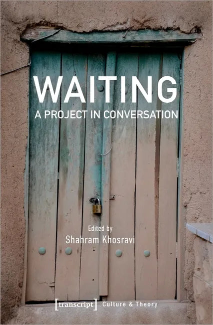 Waiting - A Project in Conversation: A Project in Conversation - Paperback