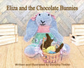 Eliza and the Chocolate Bunnies - Hardcover