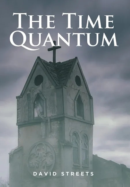 The Time Quantum - Hardcover