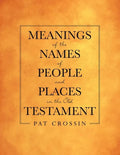 Meanings of the Names of People and Places in the Old Testament - Paperback