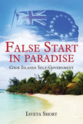 False Start in Paradise: Cook Islands Self-government - Paperback