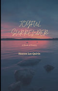 Joyful Surrender: A Book of Poetry - Paperback